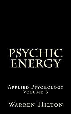 Psychic Energy: Applied Psychology Volume 6 1492218324 Book Cover