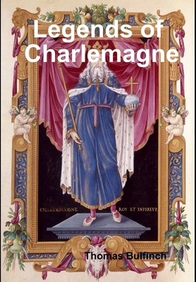 Legends of Charlemagne 1312184817 Book Cover