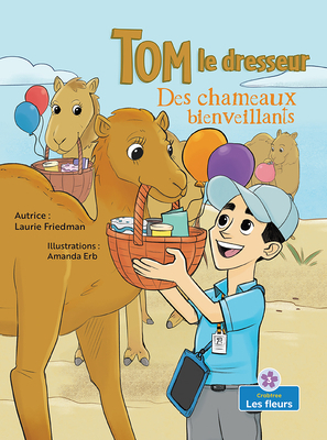 Des Chameaux Bienveillants (Caring Camels) [French] 1039602630 Book Cover