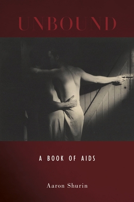 Unbound: A Book of AIDS 1643621548 Book Cover