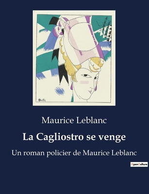 La Cagliostro se venge: Un roman policier de Ma... [French] B0BX2CH8Q6 Book Cover