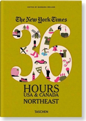 Nyt. 36 Hours. Northeast 3836542013 Book Cover