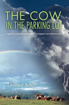The Cow in the Parking Lot: A Guide for Transfo... 0595484409 Book Cover