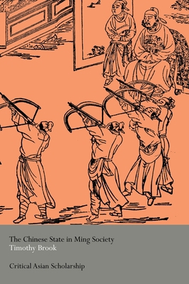 The Chinese State in Ming Society 0415345073 Book Cover