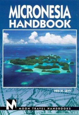 Micronesia Handbook (Micronesia Handbook, 5th ed) 1566911621 Book Cover