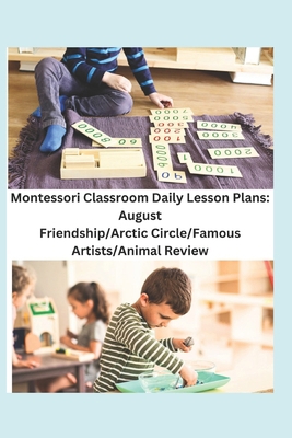 Montessori Classroom Daily Lesson Plans: August... B08DC5Y7JZ Book Cover