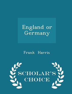 England or Germany - Scholar's Choice Edition 1297083768 Book Cover