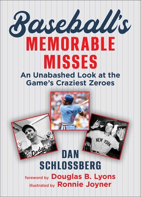 Baseball's Memorable Misses: An Unabashed Look ... 1683584562 Book Cover