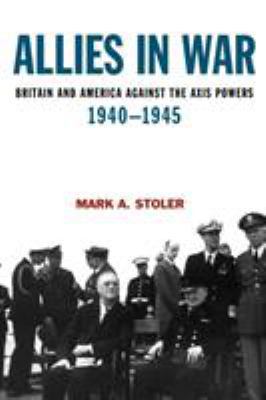 Allies in War: Britain and America Against the ... 0340720271 Book Cover