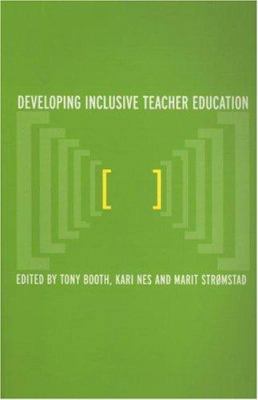 Developing Inclusive Teacher Education 0415303184 Book Cover