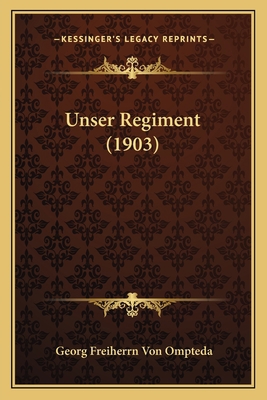 Unser Regiment (1903) [German] 116580915X Book Cover