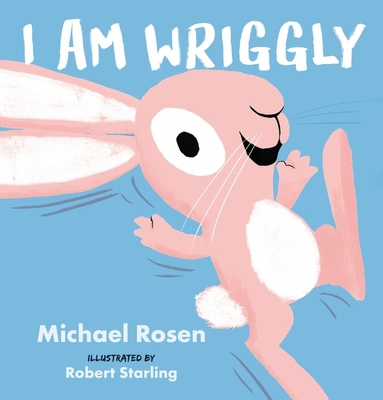 I Am Wriggly 1529506581 Book Cover