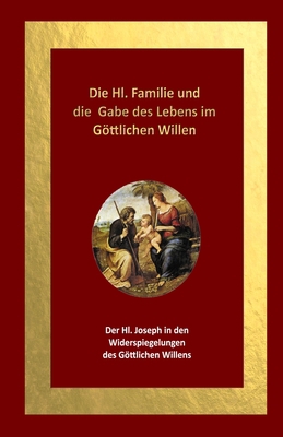 Die Hl. Familie und die Gabe des Lebens im Gött... [German] 1794756892 Book Cover