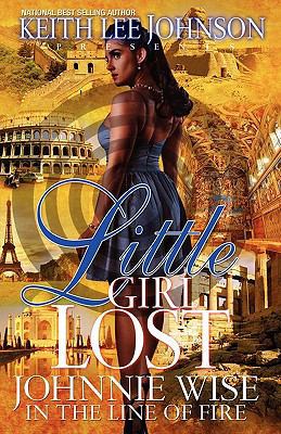 Little Girl Lost: Johnnie Wise In The Line Of Fire 1935825011 Book Cover