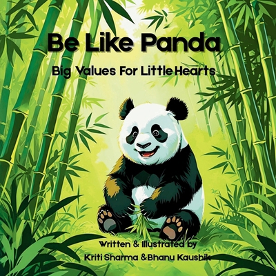Be Like Panda: Big Values For Little Hearts B0FK21QLWC Book Cover