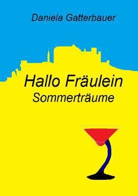 Hallo, Fräulein!: Sommerträume [German] 373573698X Book Cover