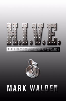 H.I.V.E.: Higher Institute of Villainous Education 0747584427 Book Cover