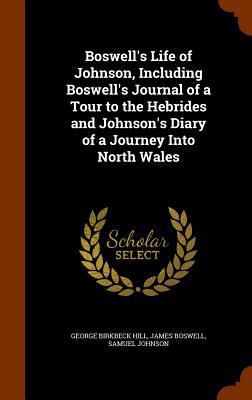 Boswell's Life of Johnson, Including Boswell's ... 1346133093 Book Cover