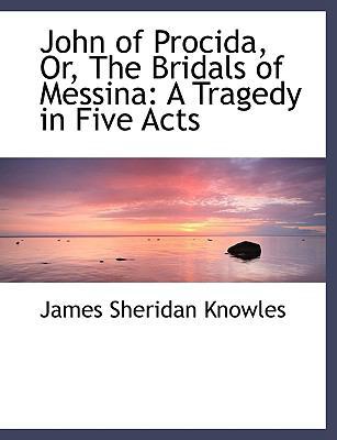 John of Procida, Or, the Bridals of Messina: A ... [Large Print] 0554482010 Book Cover