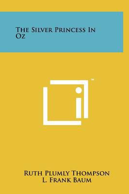 The Silver Princess In Oz 1258011662 Book Cover