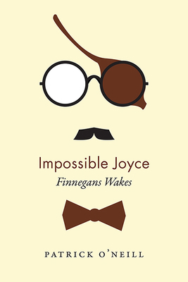 Impossible Joyce: Finnegans Wakes 1442646438 Book Cover