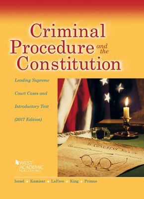 Criminal Procedure and the Constitution, Leadin... 1683287924 Book Cover