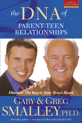 The DNA of Parent-Teen Relationships 1589971639 Book Cover