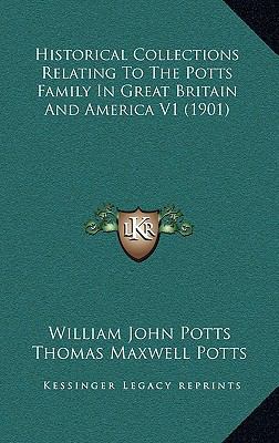 Historical Collections Relating To The Potts Fa... 1167317807 Book Cover
