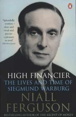 High Financier: The Lives and Times of Siegmund... 0141022019 Book Cover