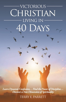 Victorious Christian Living In 40 Days 164088081X Book Cover