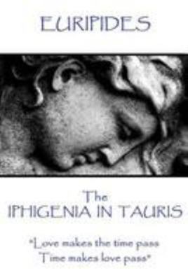 Euripides - The Iphigenia in Taurus 1787371573 Book Cover