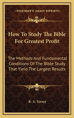 How To Study The Bible For Greatest Profit: The... 1163414085 Book Cover