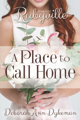 Rubyville: A Place to Call Home, Book 1 1518744672 Book Cover