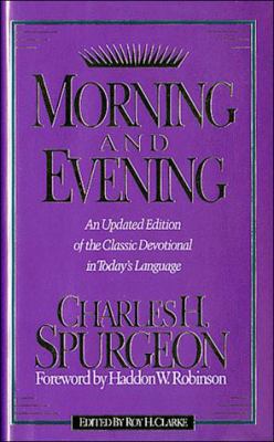 Morning and Evening: An Updated Edition of the ... 0785282394 Book Cover