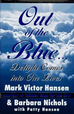 Out of the Blue: Delight Comes Into Our Lives 0060173769 Book Cover