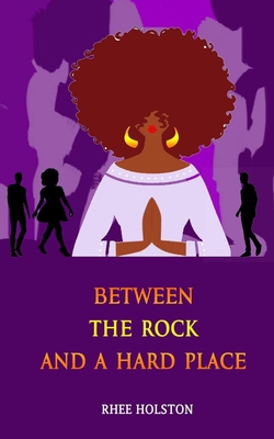 Between the Rock and a Hard Place 1952756014 Book Cover