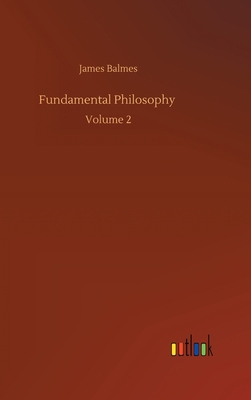 Fundamental Philosophy: Volume 2 3752399465 Book Cover