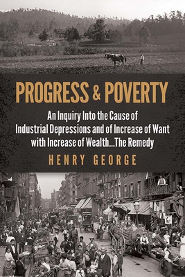 Progress and Poverty: An Inquiry Into the Cause... 0486842088 Book Cover