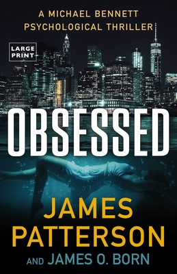 Obsessed: A Psychological Thriller [Large Print] 0316565989 Book Cover