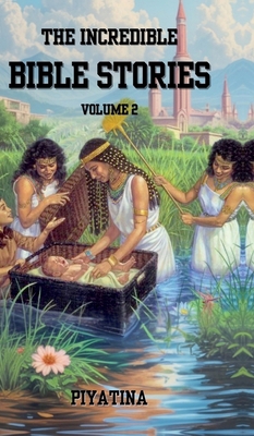 The Incredible Bible Stories Volume 2 B0DB2K9GP9 Book Cover