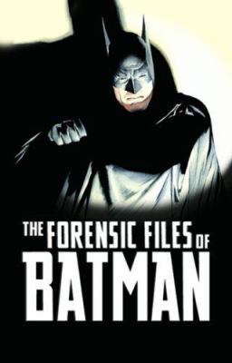 The Forensic Files of Batman: The World's Great... 1596871156 Book Cover