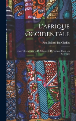 L'afrique Occidentale: Nouvelles Aventures De C... [French] 1016209487 Book Cover