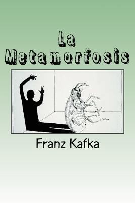 La Metamorfosis (Spanish) Edition [Spanish] 1545589674 Book Cover