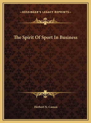 The Spirit Of Sport In Business 1169433561 Book Cover