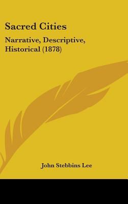 Sacred Cities: Narrative, Descriptive, Historic... 1437229131 Book Cover