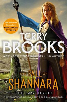 The Last Druid: Book Four of the Fall of Shannara 0356510263 Book Cover