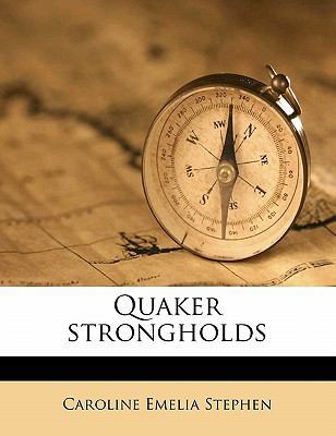 Quaker Strongholds 117809460X Book Cover