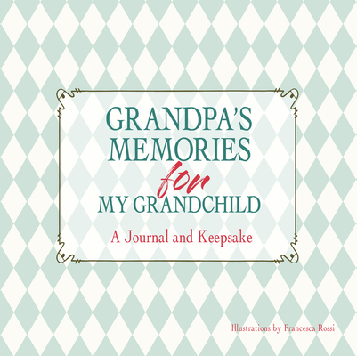 Grandpa's Memories for My Grandchild: A Journal... 8854415162 Book Cover