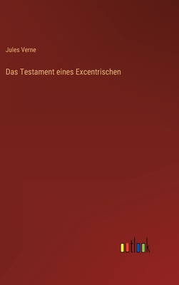 Das Testament eines Excentrischen [German] 3368275917 Book Cover