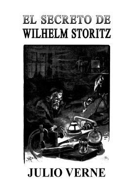 El secreto de Wilhelm Storitz [Spanish] 1495982378 Book Cover